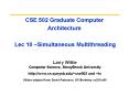 CSE 502 Graduate Computer Architecture  Lec 10  PowerPoint PPT Presentation