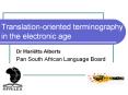 Translation-oriented terminography in the electronic age PowerPoint PPT Presentation