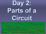 Day 2: Parts of a Circuit