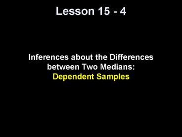 Inferences about the Differences between Two Medians:  Dependent Samples