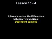 Inferences about the Differences between Two Medians:  Dependent Samples