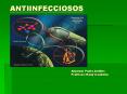 ANTIINFECCIOSOS      Alumna: Paola Ardiles Profesor: Rony Conde PowerPoint PPT Presentation