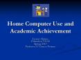 Home Computer Use and Academic Achievement PowerPoint PPT Presentation