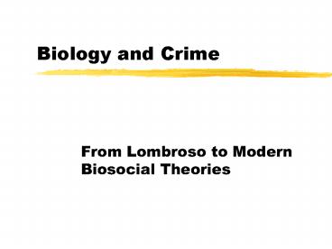 Biology and Crime
