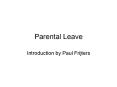 Parental Leave PowerPoint PPT Presentation