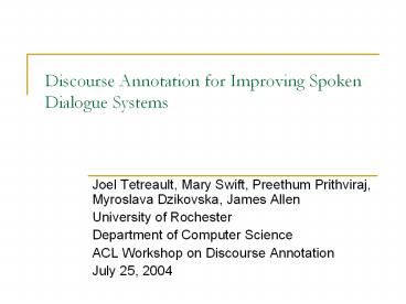 Discourse Annotation for Improving Spoken Dialogue Systems