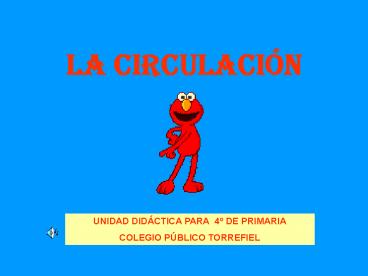 LA CIRCULACI