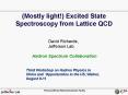(Mostly light!) Excited State Spectroscopy from Lattice QCD PowerPoint PPT Presentation