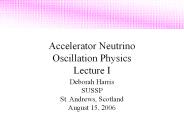 Accelerator Neutrino Oscillation Physics Lecture I