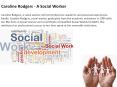 Caroline Rodgers - A Social Worker PowerPoint PPT Presentation