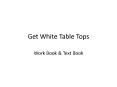 Get White Table Tops PowerPoint PPT Presentation