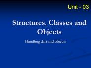 Structures, Classes and Objects