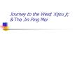 Journey to the West/ Xijou ji; PowerPoint PPT Presentation