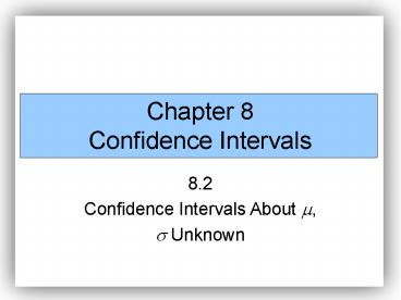 Chapter 8 Confidence Intervals