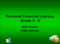 Personal Financial Literacy Grade 3 - 5 PowerPoint PPT Presentation