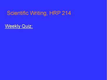 Scientific Writing, HRP 214