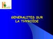GENERALITES SUR LA THYRO