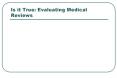 Is it True: Evaluating Medical Reviews PowerPoint PPT Presentation