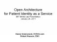 Open Architecture for Patient Identity as a Service MIT Media Lab Presentation January 26, 2011 PowerPoint PPT Presentation