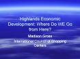 Highlands Economic Development: Where Do WE Go from Here? PowerPoint PPT Presentation
