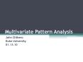 Multivariate Pattern Analysis PowerPoint PPT Presentation
