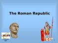 The Roman Republic PowerPoint PPT Presentation