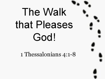 The Walk that Pleases God!