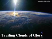 Trailing Clouds of Glory
