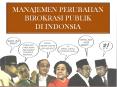 MANAJEMEN PERUBAHAN BIROKRASI ORGANISASI PEMERINTAHAN PowerPoint PPT Presentation