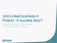 Unit-Linked business in Poland - A success story? PowerPoint PPT Presentation