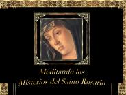 MEDITANDO LOS MISTERIOS DEL SANTO ROSARIO