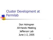 Cluster Development at Fermilab