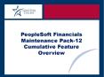 PeopleSoft Financials Maintenance Pack-12 PowerPoint PPT Presentation