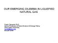 OUR EMERGING DILEMMA IN LIQUEFIED NATURAL GAS PowerPoint PPT Presentation