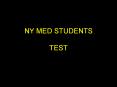 NY MED STUDENTS TEST PowerPoint PPT Presentation