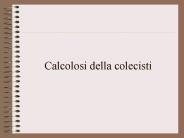 Calcolosi della colecisti