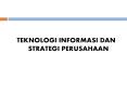 TEKNOLOGI INFORMASI DAN STRATEGI PERUSAHAAN PowerPoint PPT Presentation