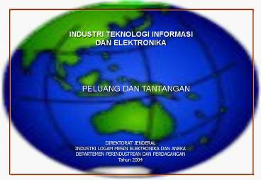 INDUSTRI TEKNOLOGI INFORMASI DAN ELEKTRONIKA