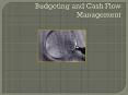 Budgeting and Cash Flow Management PowerPoint PPT Presentation