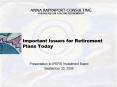 Important Issues for Retirement Plans Today PowerPoint PPT Presentation