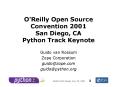 O'Reilly Open Source Convention 2001 San Diego, CA Python Track Keynote PowerPoint PPT Presentation