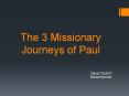 The 3 Missionary Journeys of Paul PowerPoint PPT Presentation