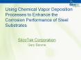 Using Chemical Vapor Deposition Processes to Enhance the Corrosion Performance of Steel Substrates PowerPoint PPT Presentation