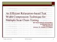 An Efficient Relaxation-based Test Width Compression Technique for Multiple Scan Chain Testing PowerPoint PPT Presentation