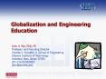 Globalization and Engineering Education PowerPoint PPT Presentation