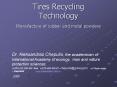 Tires Recycling Technology Manufacture of rubber and metal powders PowerPoint PPT Presentation