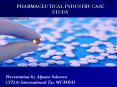 PHARMACEUTICAL INDUSTRY CASE STUDY PowerPoint PPT Presentation