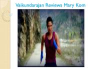 Vaikundarajan Reviews Mary Kom