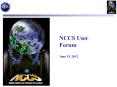 NCCS User Forum June 19, 2012 PowerPoint PPT Presentation