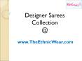 Designer Sarees Collection at TheEthnicWear PowerPoint PPT Presentation